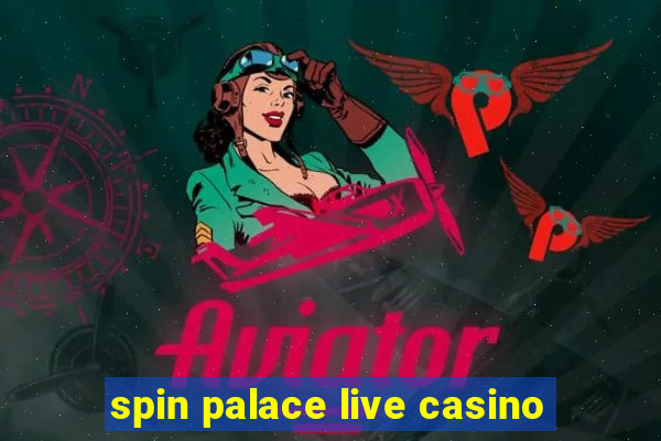 spin palace live casino