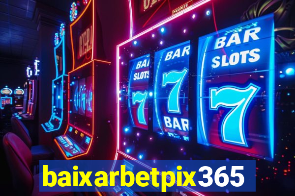 baixarbetpix365