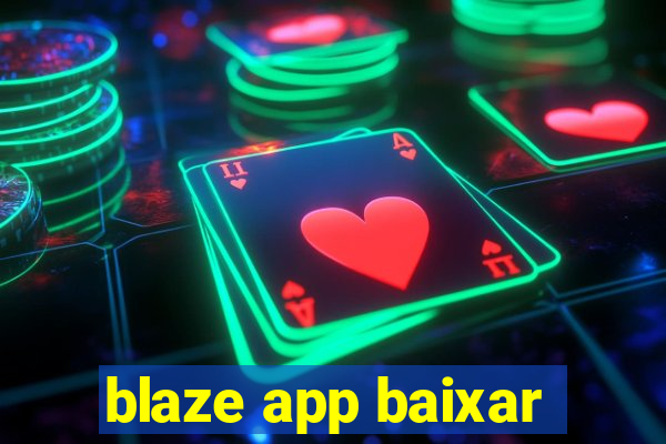 blaze app baixar