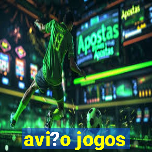 avi?o jogos