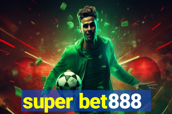 super bet888