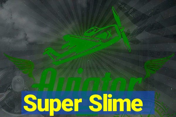 Super Slime