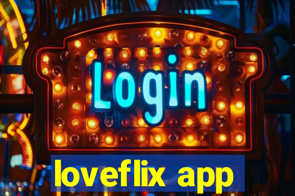 loveflix app