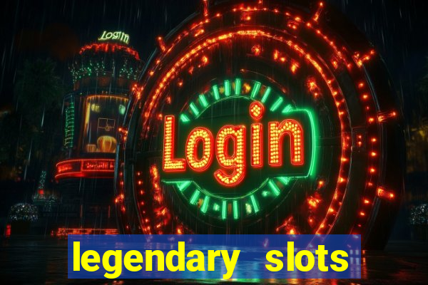 legendary slots play store