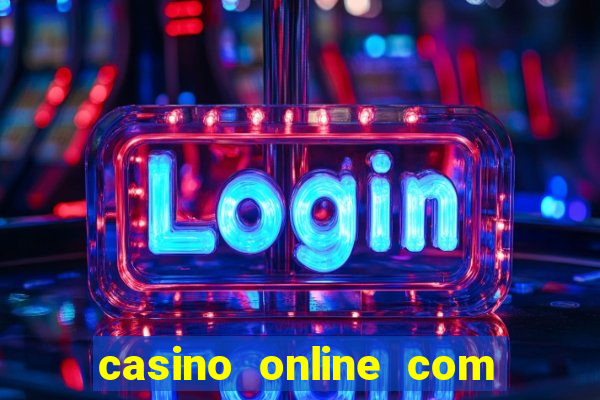 casino online com bonus de registo