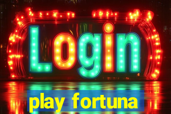 play fortuna