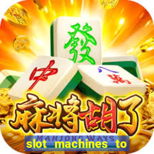 slot machines to play online