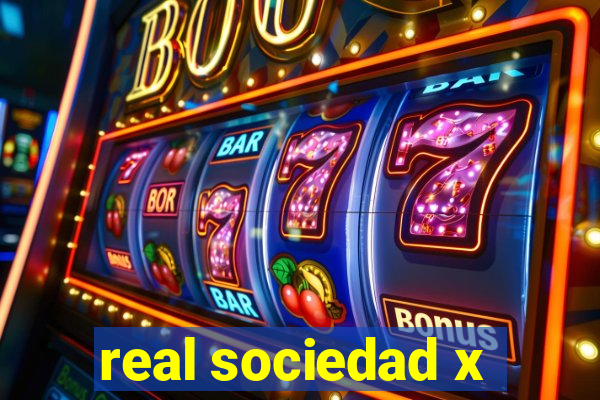 real sociedad x