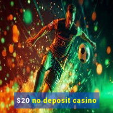 $20 no deposit casino