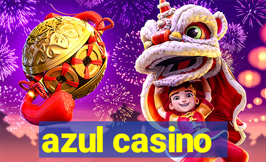 azul casino