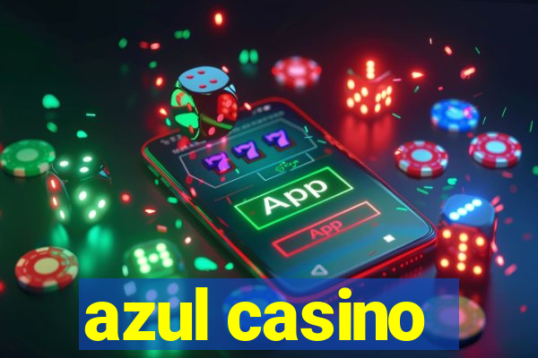 azul casino