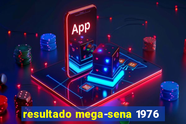 resultado mega-sena 1976