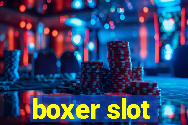 boxer slot