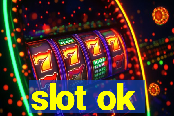 slot ok