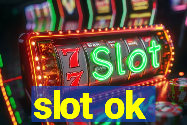 slot ok