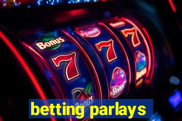 betting parlays