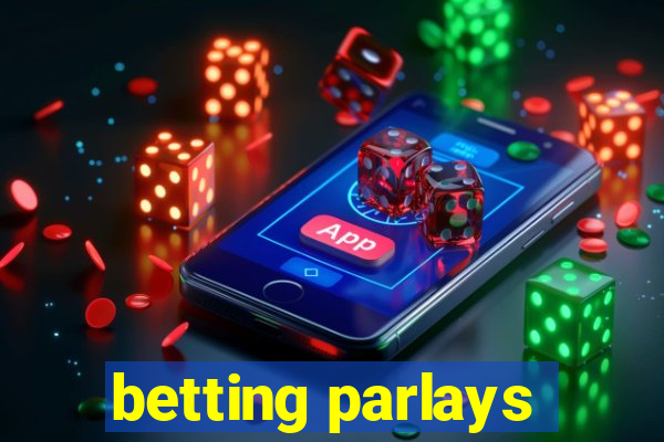 betting parlays