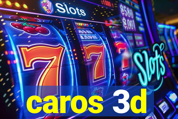 caros 3d