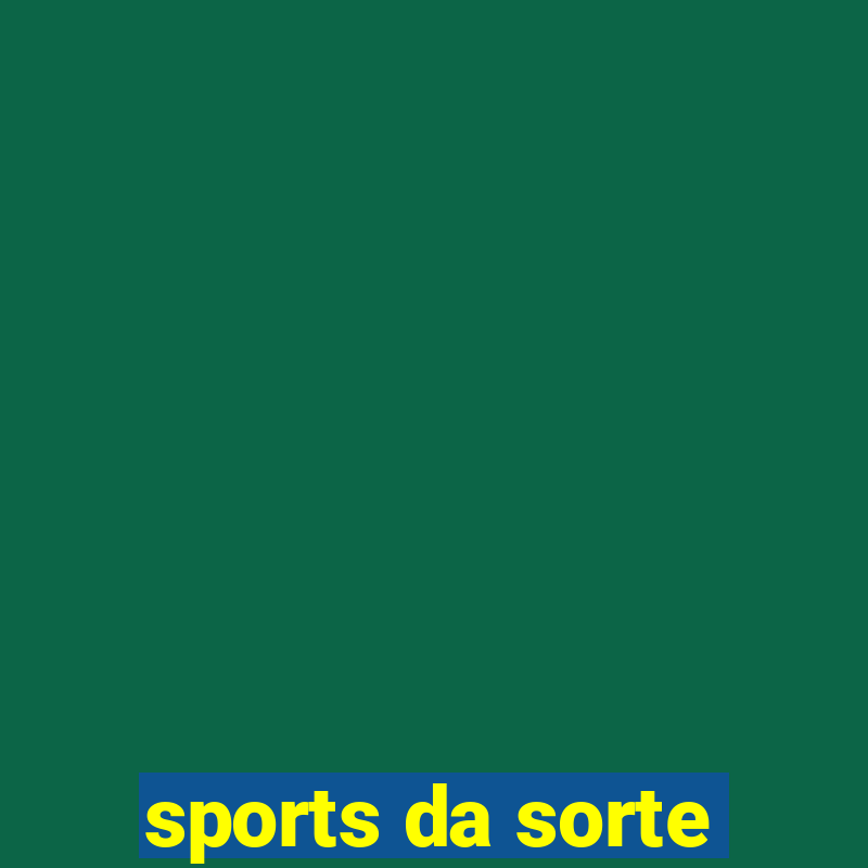 sports da sorte