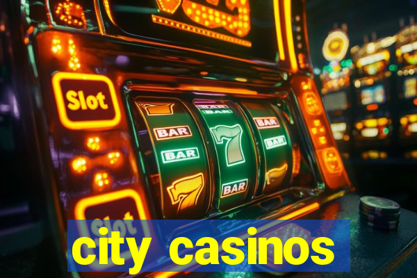 city casinos