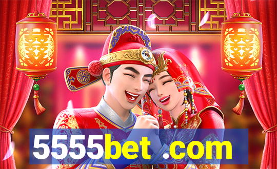 5555bet .com