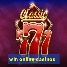 win online casinos