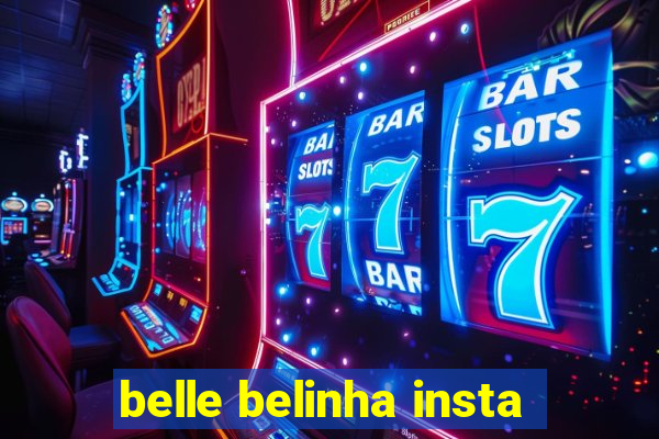 belle belinha insta