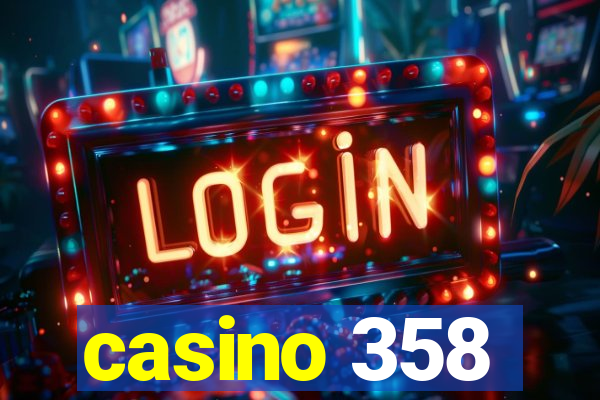 casino 358