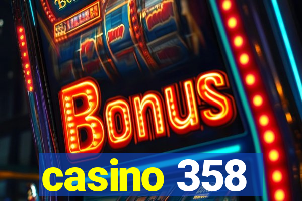 casino 358