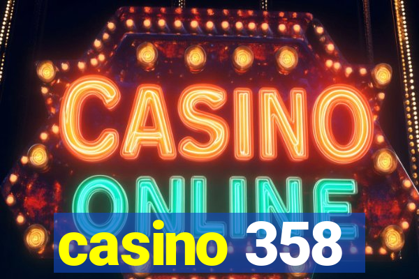 casino 358