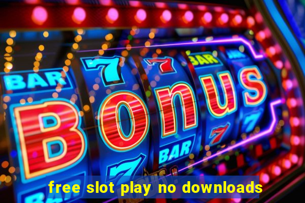 free slot play no downloads