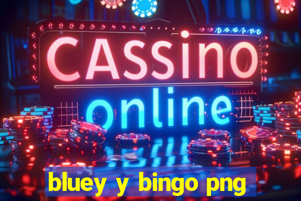 bluey y bingo png