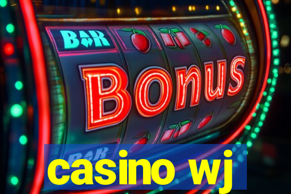 casino wj