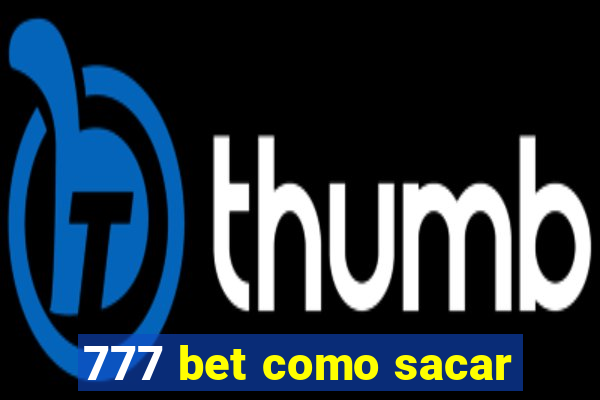 777 bet como sacar