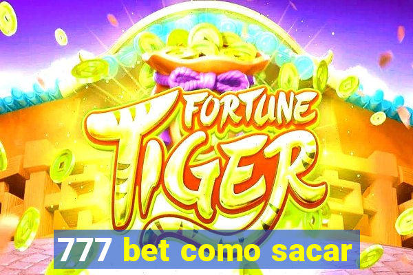 777 bet como sacar