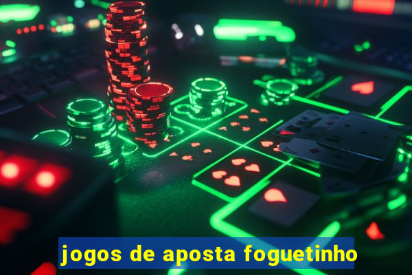 jogos de aposta foguetinho