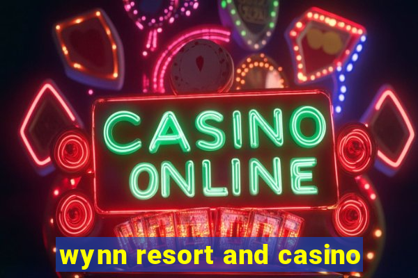 wynn resort and casino