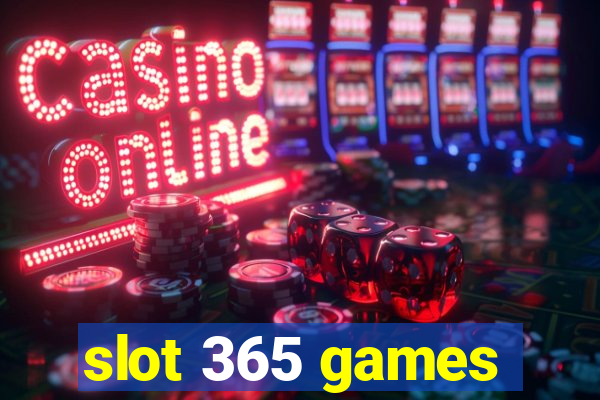 slot 365 games