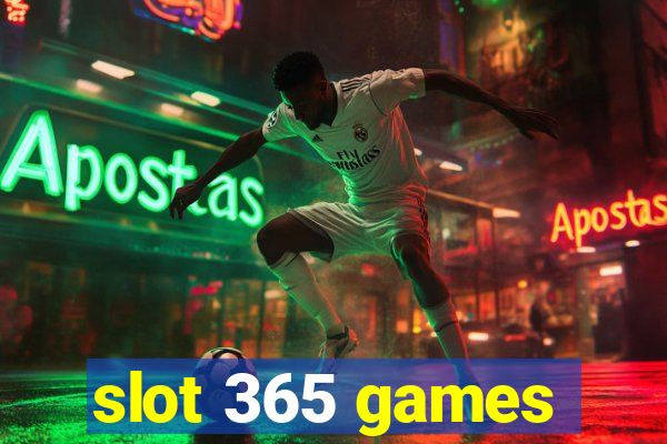 slot 365 games