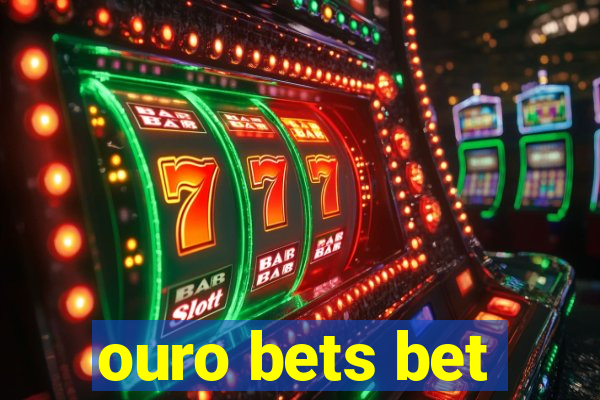 ouro bets bet