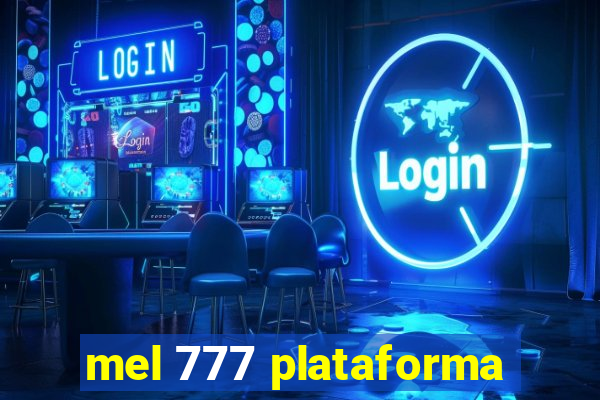 mel 777 plataforma