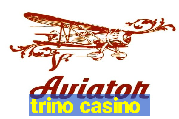 trino casino