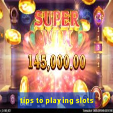 tips to playing slots