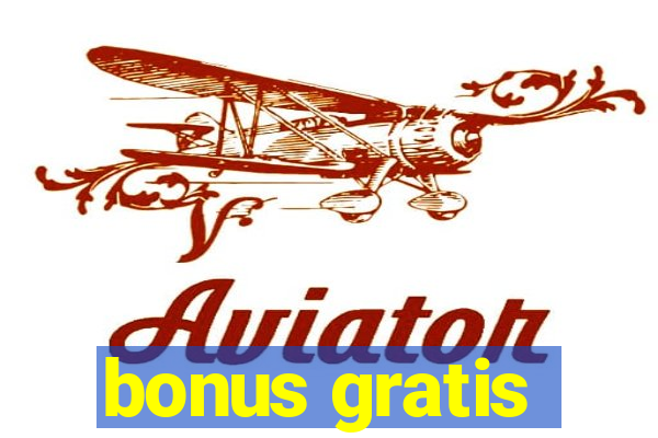 bonus gratis