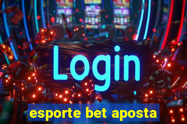 esporte bet aposta