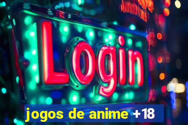 jogos de anime +18