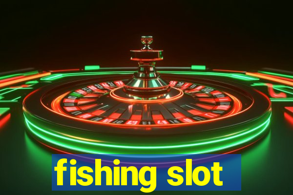 fishing slot