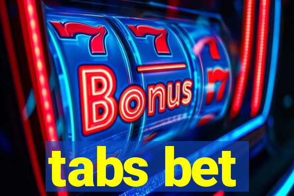 tabs bet