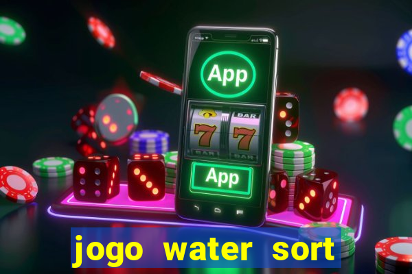 jogo water sort ganhar dinheiro de verdade