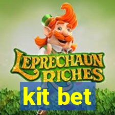 kit bet